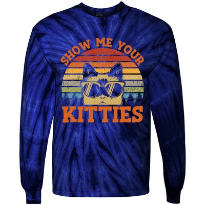 Show Me Your Kitties Funny Cat Lover Vintage Retro Sunset Gift Tie-Dye Long Sleeve Shirt