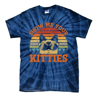 Show Me Your Kitties Funny Cat Lover Vintage Retro Sunset Gift Tie-Dye T-Shirt