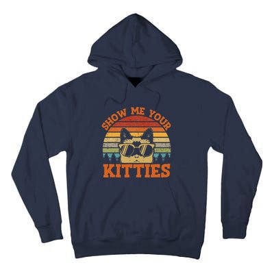 Show Me Your Kitties Funny Cat Lover Vintage Retro Sunset Gift Tall Hoodie