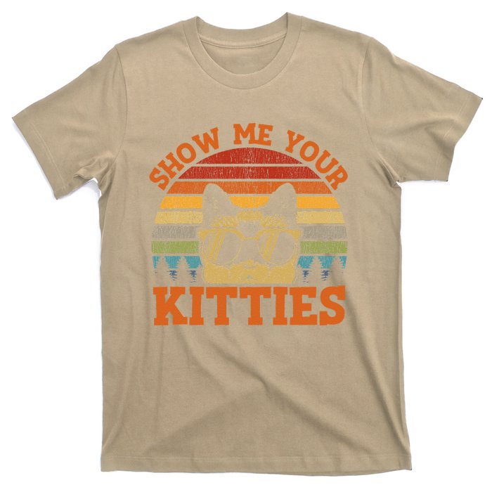 Show Me Your Kitties Funny Cat Lover Vintage Retro Sunset Gift T-Shirt