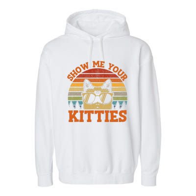 Show Me Your Kitties Funny Cat Lover Vintage Retro Sunset Gift Garment-Dyed Fleece Hoodie