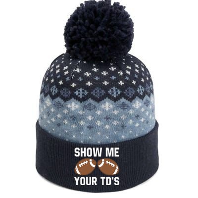 Show me your TDs Funny Fantasy Football Touch Down The Baniff Cuffed Pom Beanie