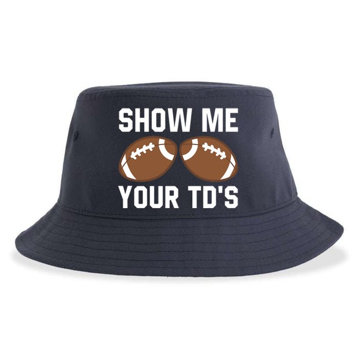 Show me your TDs Funny Fantasy Football Touch Down Sustainable Bucket Hat