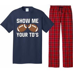 Show me your TDs Funny Fantasy Football Touch Down Pajama Set