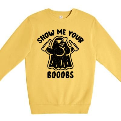 Show Me Your Booobs Funny Dumb Ghost Premium Crewneck Sweatshirt