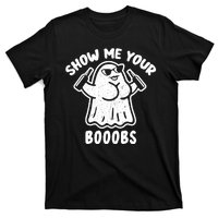 Show Me Your Booobs Funny Dumb Ghost T-Shirt