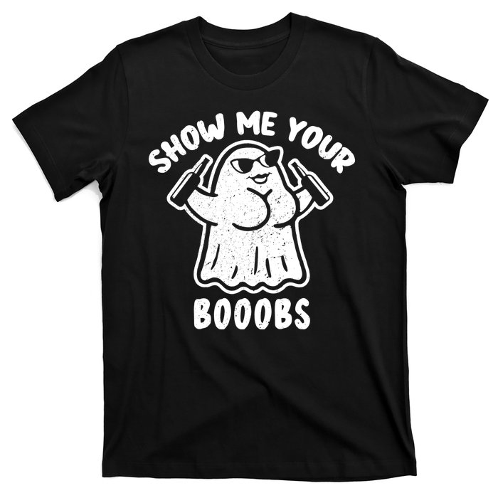 Show Me Your Booobs Funny Dumb Ghost T-Shirt