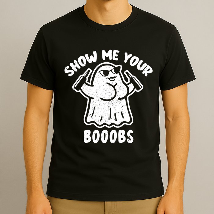 Show Me Your Booobs Funny Dumb Ghost T-Shirt
