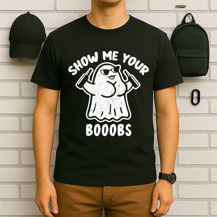 Show Me Your Booobs Funny Dumb Ghost T-Shirt