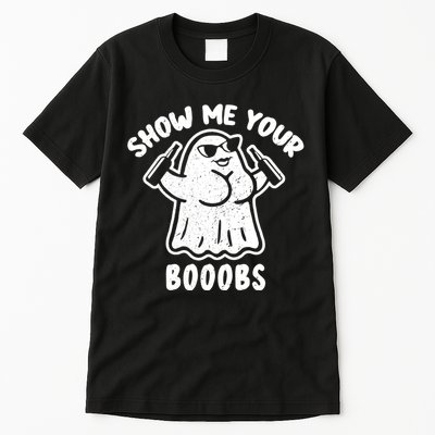 Show Me Your Booobs Funny Dumb Ghost Tall T-Shirt