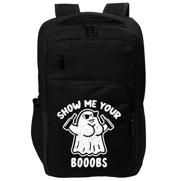 Show Me Your Booobs Funny Dumb Ghost Impact Tech Backpack