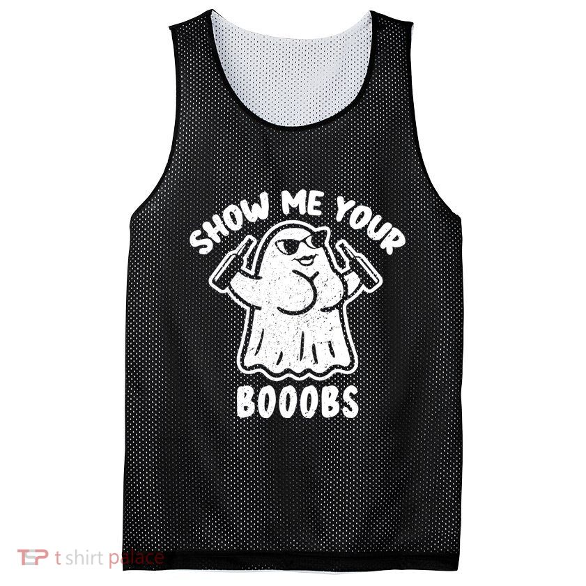 Show Me Your Booobs Funny Dumb Ghost Mesh Reversible Basketball Jersey Tank