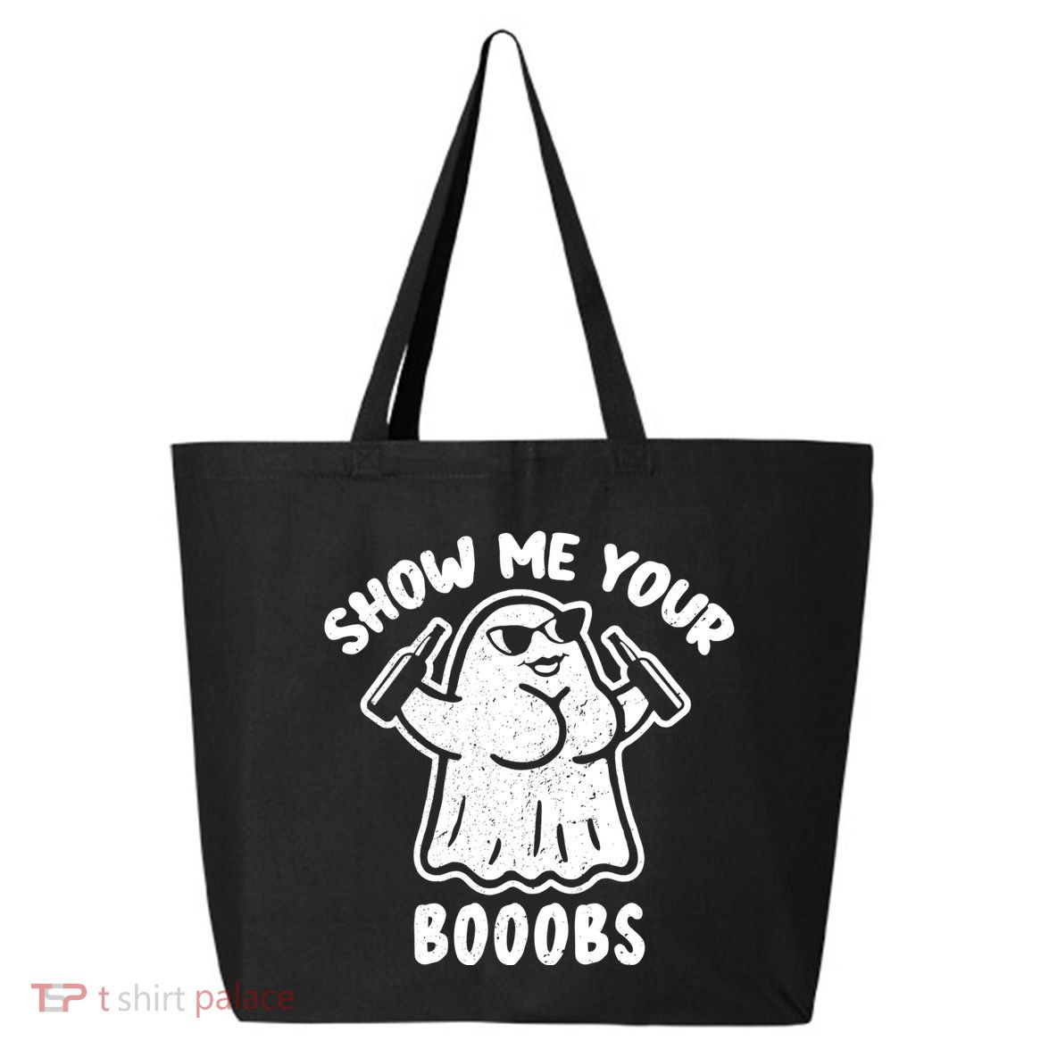 Show Me Your Booobs Funny Dumb Ghost 25L Jumbo Tote