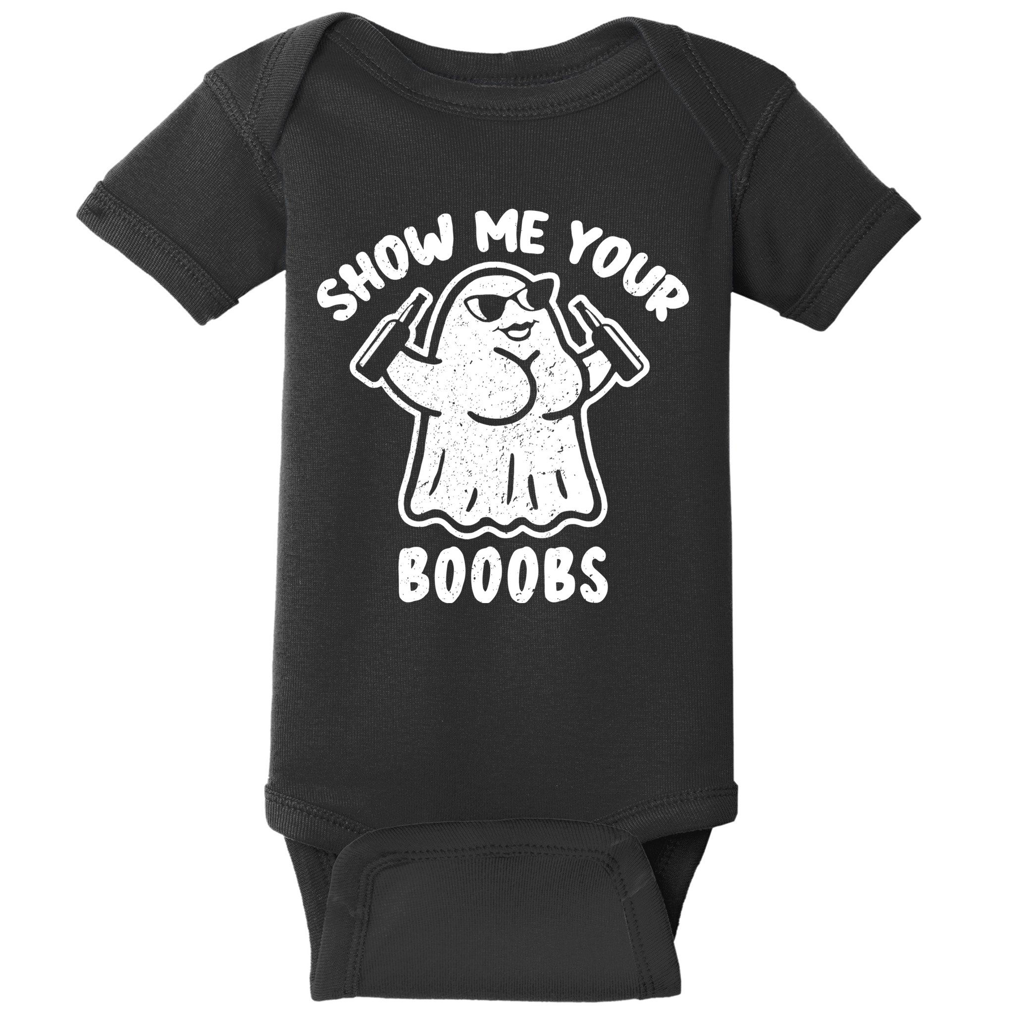 Show Me Your Booobs Funny Dumb Ghost Baby Bodysuit