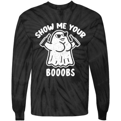 Show Me Your Booobs Funny Dumb Ghost Tie-Dye Long Sleeve Shirt