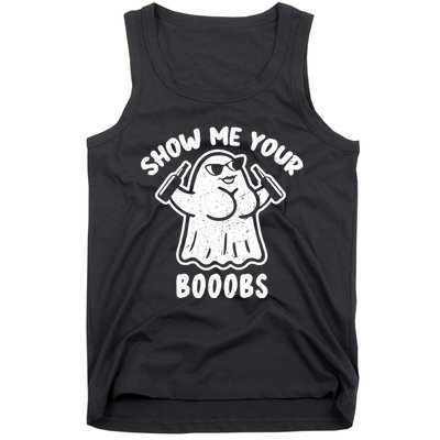 Show Me Your Booobs Funny Dumb Ghost Tank Top