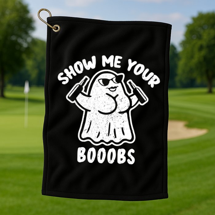 Show Me Your Booobs Funny Dumb Ghost Golf Towel