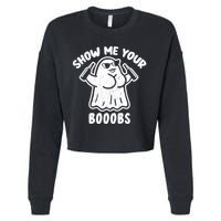 Show Me Your Booobs Funny Dumb Ghost Cropped Pullover Crew