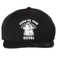 Show Me Your Booobs Funny Dumb Ghost Wool Snapback Cap