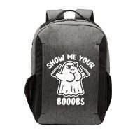 Show Me Your Booobs Funny Dumb Ghost Vector Backpack