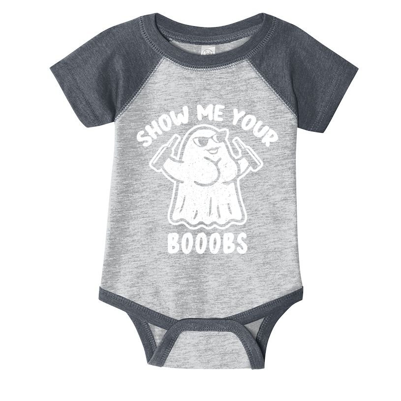 Show Me Your Booobs Funny Dumb Ghost Infant Baby Jersey Bodysuit