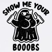 Show Me Your Booobs Funny Dumb Ghost Garment-Dyed Sweatshirt