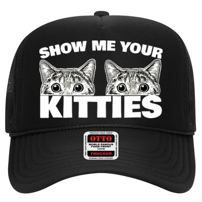 Show Me Your Kitties cat pun Show Me Your Kitties Trucker Hat