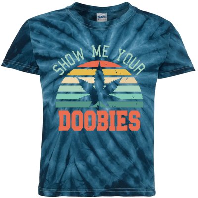 Show Me Your Doobies Weed Gift | Funny Marijuana Bud Stoner Kids Tie-Dye T-Shirt