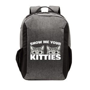 Show Me Your Kitties Cat Pun Show Me Your Kitties Vector Backpack