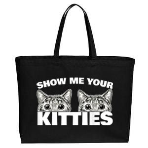 Show Me Your Kitties Cat Pun Show Me Your Kitties Cotton Canvas Jumbo Tote