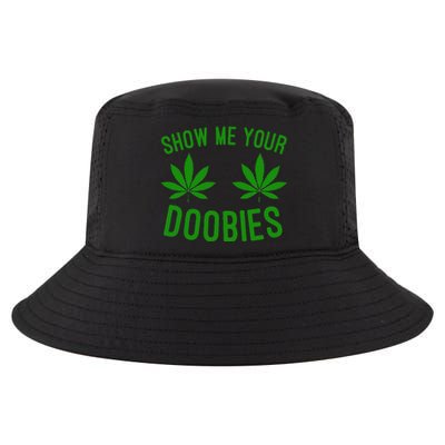 Show Me Your Doobies Funny Weed Smoker Marijuana High Cool Comfort Performance Bucket Hat