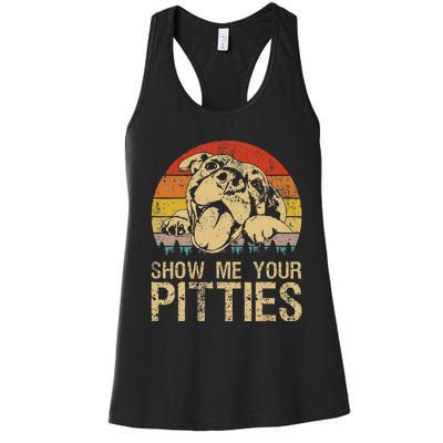 Show Me Your Pitties Funny Pitbull Dog Lovers Retro Vintage Women's Racerback Tank