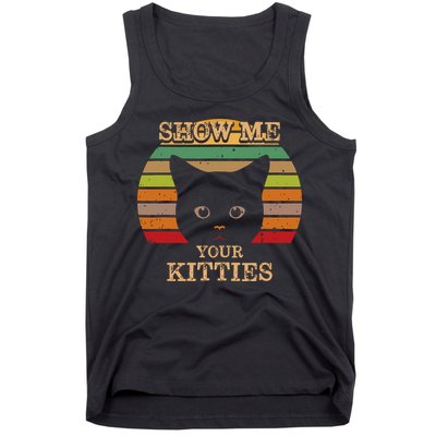 Show Me Your Kitties Cat Lover Gift Retro Vintage Tank Top