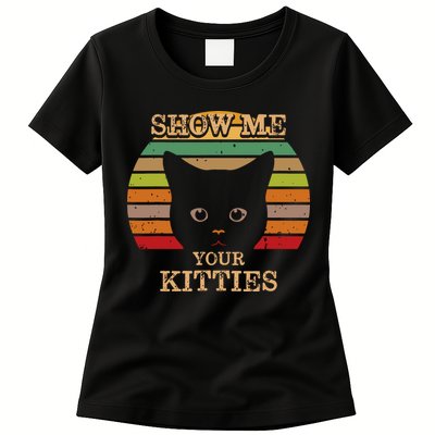 Show Me Your Kitties Cat Lover Gift Retro Vintage Womens T-Shirt