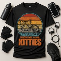 Show Me Your Kitties Funny Cat Lover Premium Cooling Performance Crew T-Shirt
