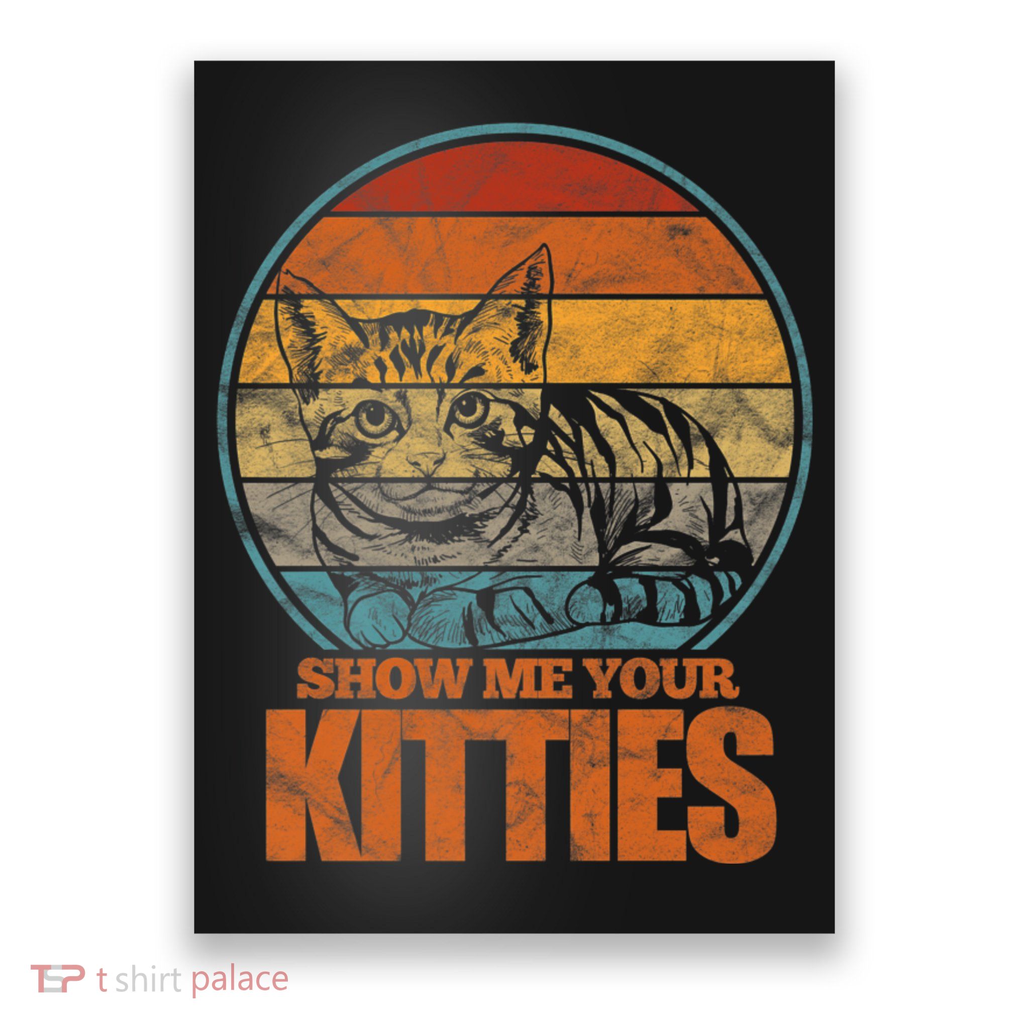 Show Me Your Kitties Funny Cat Lover Premium Poster