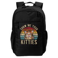 Show Me Your Kitties Funny Pun Kitten Cat Lover Daily Commute Backpack