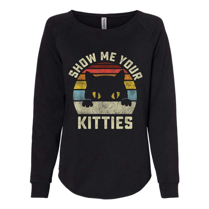 Show Me Your Kitties Vintage Retro Style Cat Mom Dad Lover Womens California Wash Sweatshirt