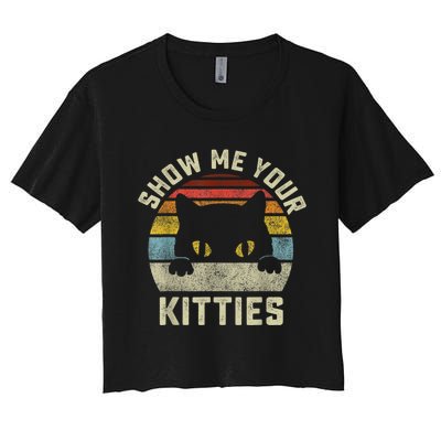 Show Me Your Kitties Vintage Retro Style Cat Mom Dad Lover Women's Crop Top Tee