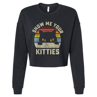 Show Me Your Kitties Vintage Retro Style Cat Mom Dad Lover Cropped Pullover Crew