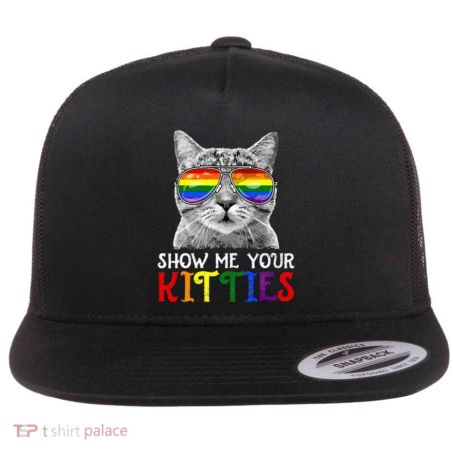 Show Me Your Kitties Proud Ally Cat Lover Lgbt G.A.Y Pride Flatbill Hat