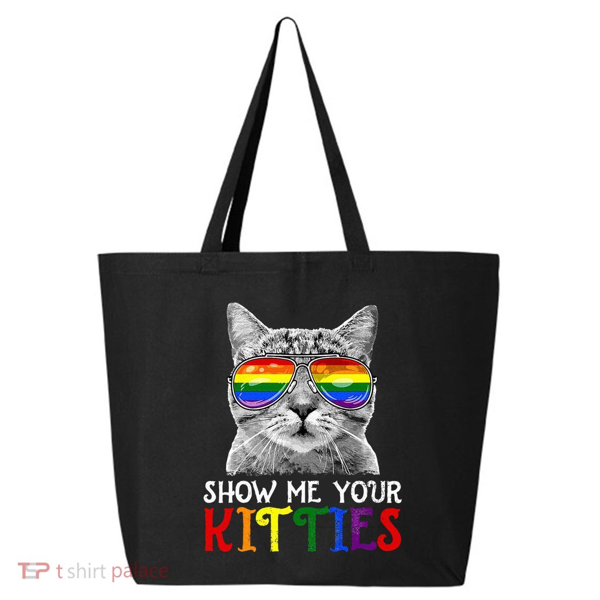 Show Me Your Kitties Proud Ally Cat Lover Lgbt G.A.Y Pride 25L Jumbo Tote