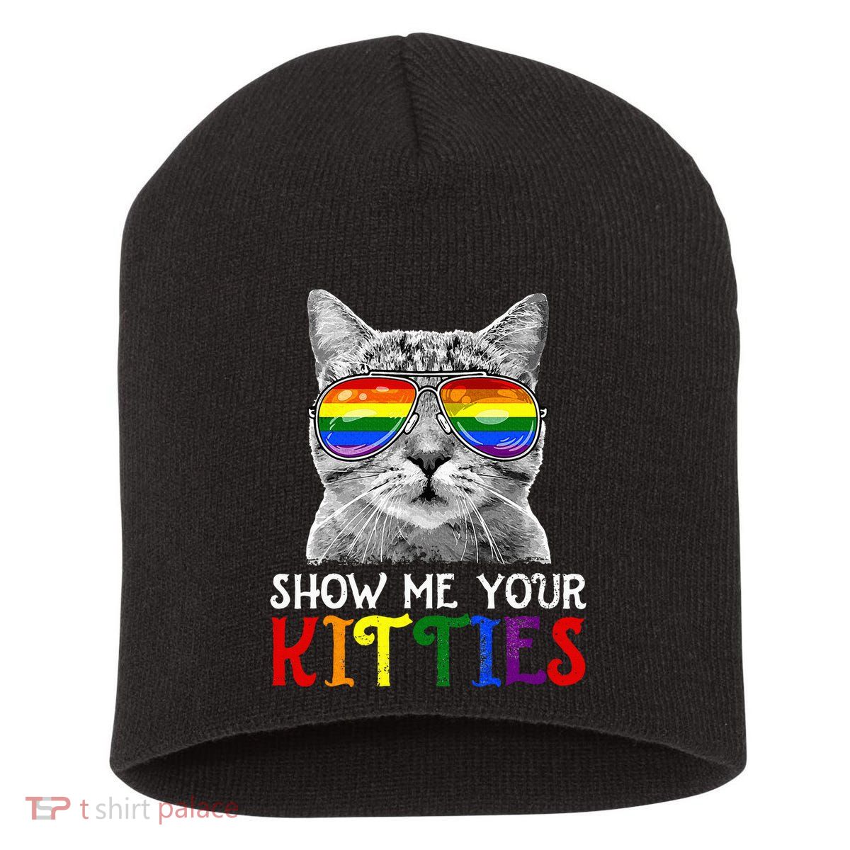 Show Me Your Kitties Proud Ally Cat Lover Lgbt G.A.Y Pride Short Acrylic Beanie