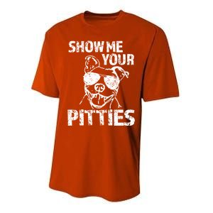 Show Me Your Pitties Funny Pit Bull Dog Cute Gift Performance Sprint T-Shirt