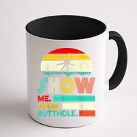 Show Me Your Butthole, Funny, Joke, Sarcastic, Family Mug