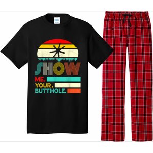 Show Me Your Butthole, Funny, Joke, Sarcastic, Family Pajama Set