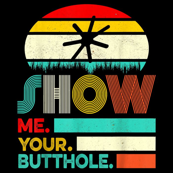 Show Me Your Butthole, Funny, Joke, Sarcastic, Family Flatbill Hat