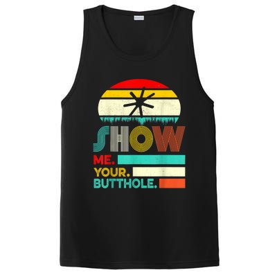 Show Me Your Butthole, Funny, Joke, Sarcastic, Family PosiCharge Competitor Tank