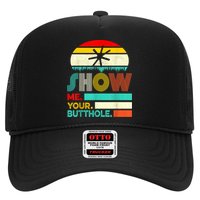 Show Me Your Butthole, Funny, Joke, Sarcastic, Family Trucker Hat
