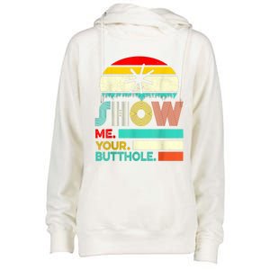 Show Me Your Butthole, Funny, Joke, Sarcastic, Family Womens Funnel Neck Pullover Hood